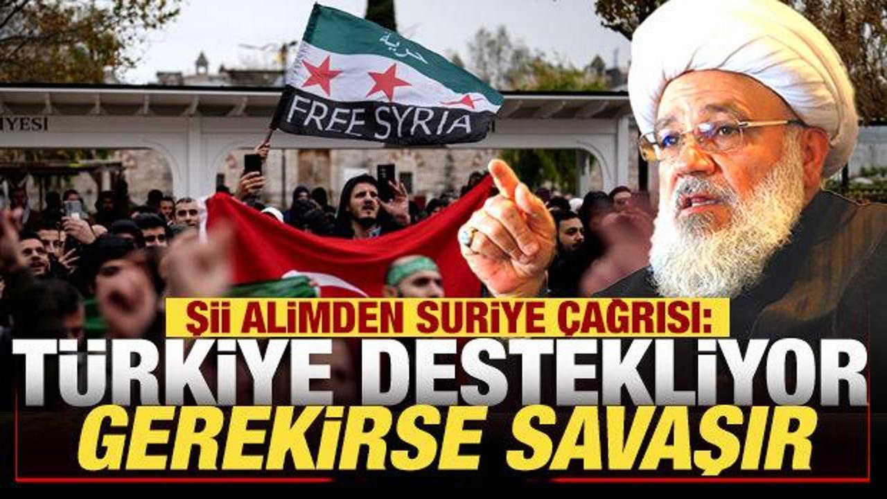 Şii liderden Suriye'ye son dakika çağrısı: Türkiye destekliyor, gerekirse savaşır!