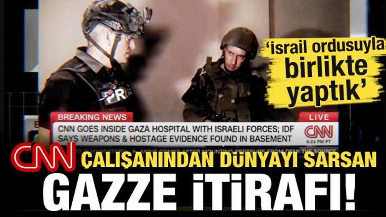 CNN çalışanından İsrail ifşası!