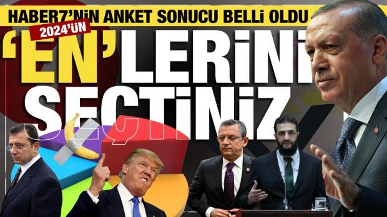 Haber7'nin 2024 anketi sonuçlandı! İşte yılın 'en'leri...