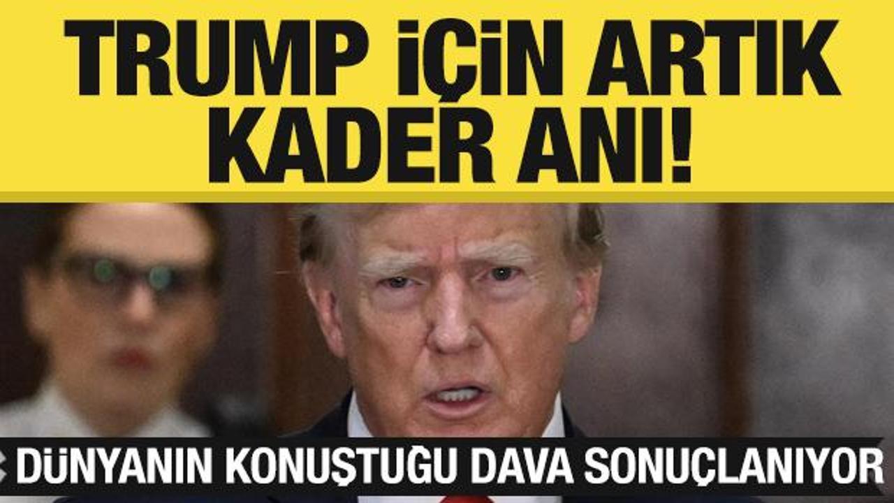 Trump için artık kader anı! Dünyanın konuştuğu dava sonuçlanıyor